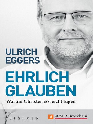 cover image of Ehrlich glauben